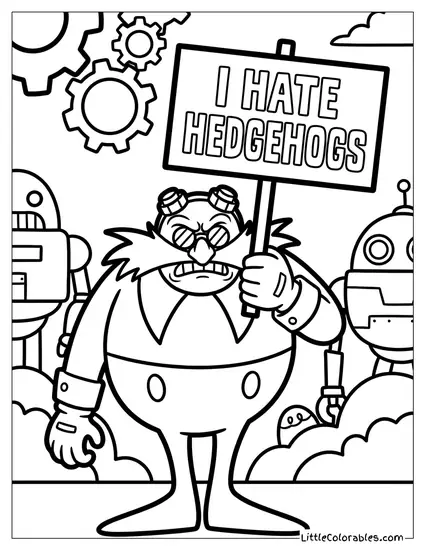 Dr Eggman Holding a Sign That Says I Hate Hedgehogs Coloring Page